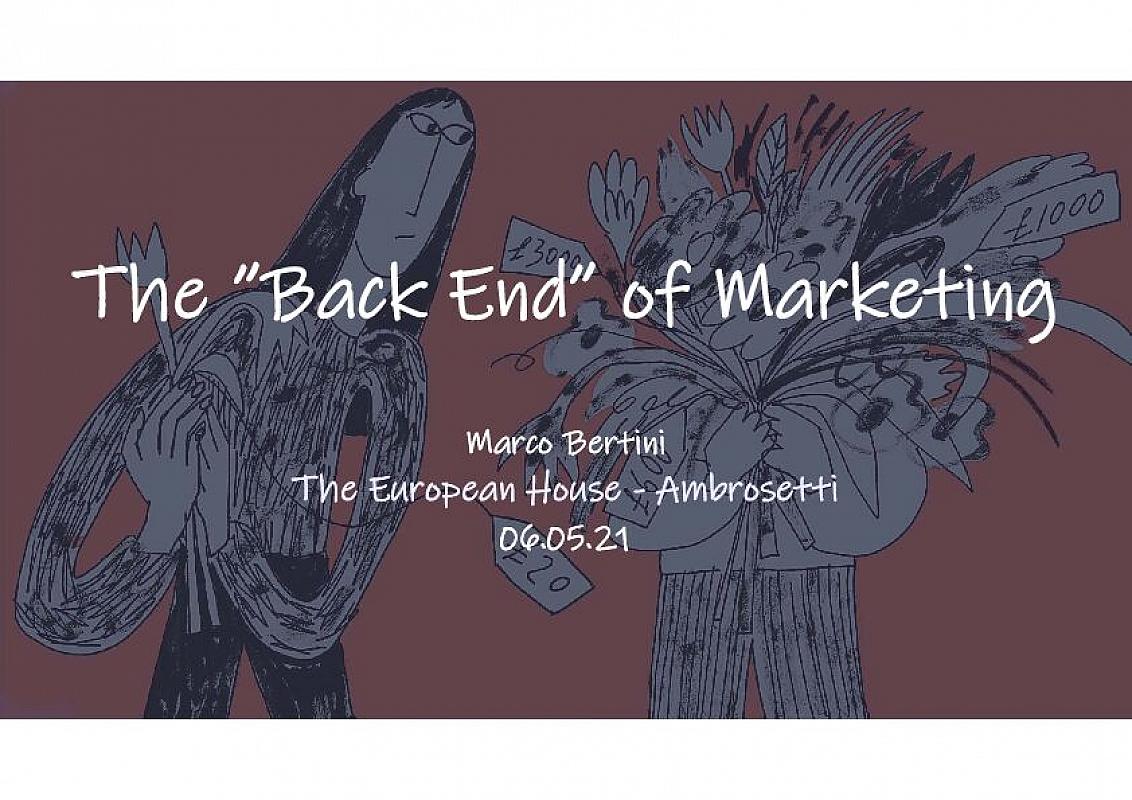 The ”back end” of marketing