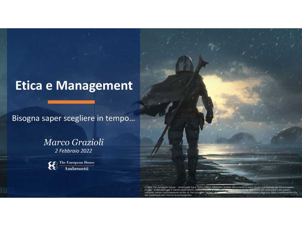 IN PRESENZA E VIA WEB
Etica e management: i punti fermi per essere una persona e un manager migliore