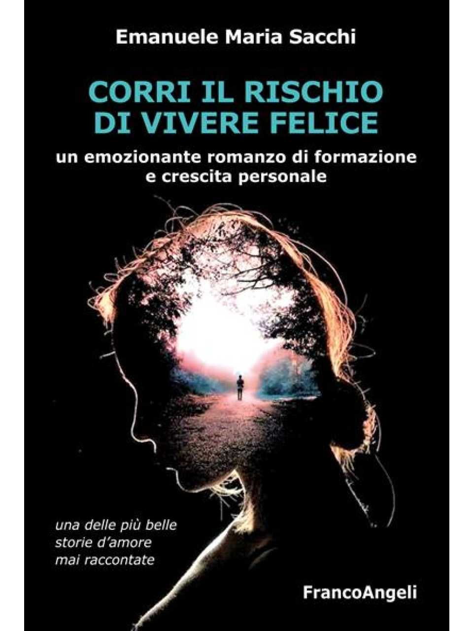 Corri il rischio di vivere felice