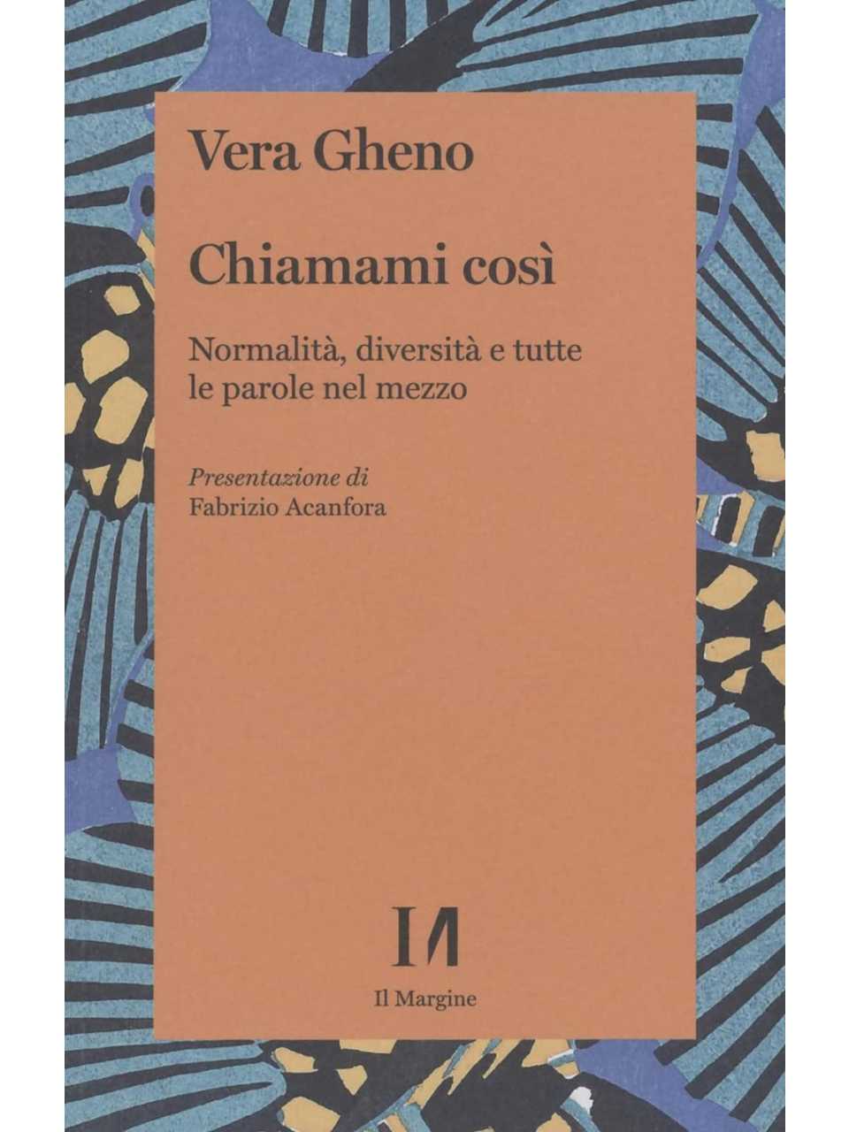 Chiamami così. Normalità, diversità e tutte le parole nel mezzo