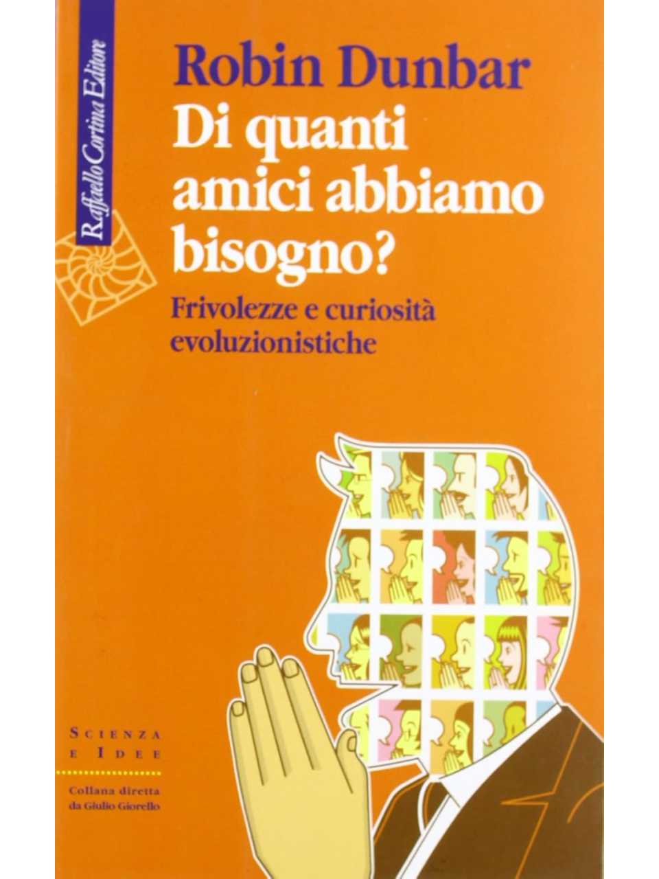 Di quanti amici abbiamo bisogno? Frivolezze e curiosità evoluzionistiche