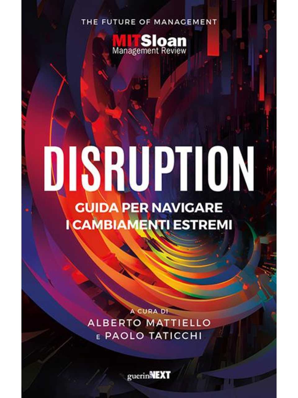 Disruption. Guida per navigare i cambiamenti estremi
