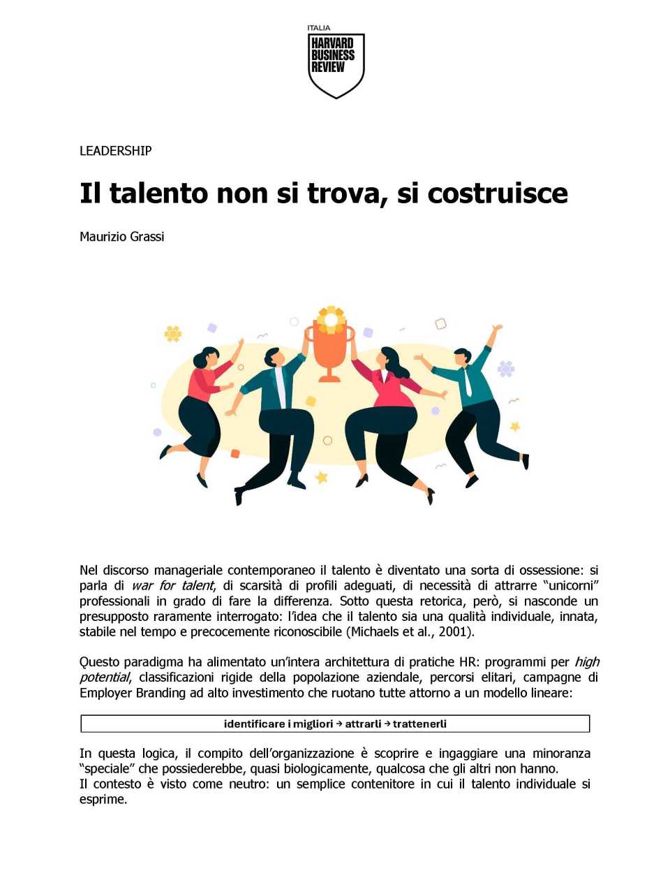 Il talento non si trova, si costruisce