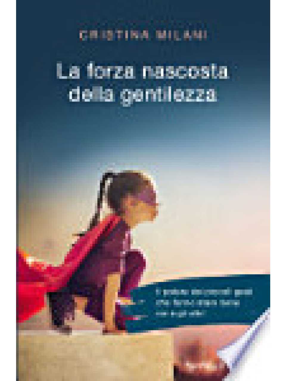 IN PRESENZA E VIA WEB
Leadership 3.0: il potenziale nascosto di gentilezza, empatia e inclusione
