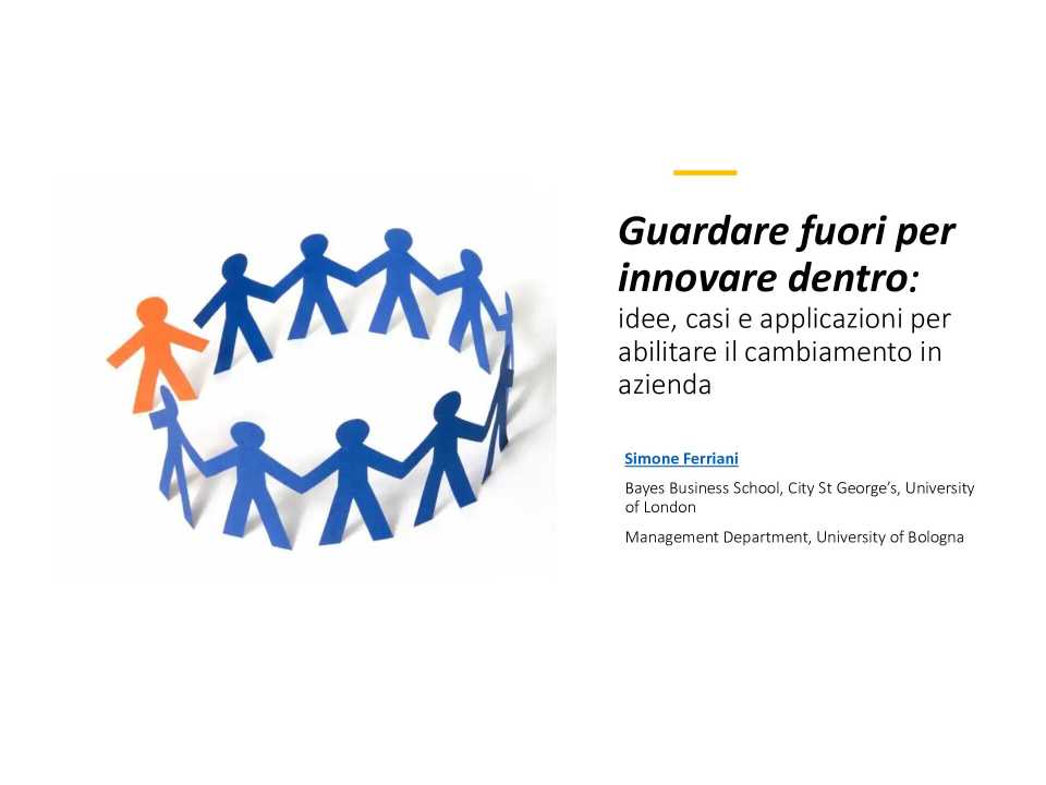 Guardare fuori per innovare dentro:  idee, casi e applicazioni per abilitare il cambiamento in azienda_parte 2