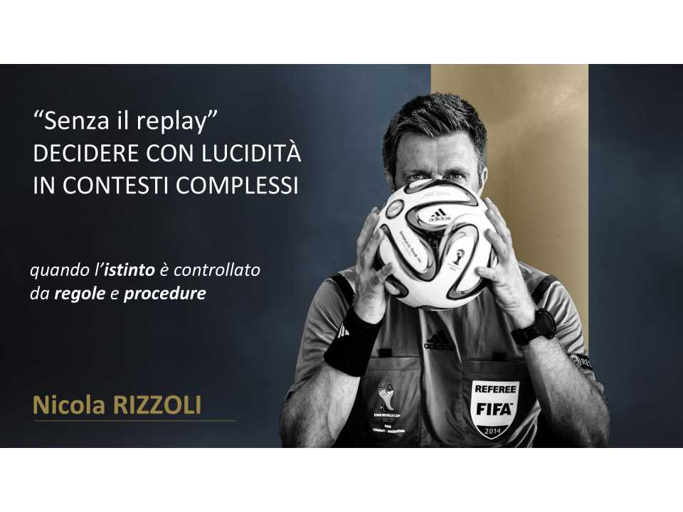 IN PRESENZA E VIA WEB
Decidere quando conta: come migliorare lucidità e qualità delle scelte (con aperitivo di networking)