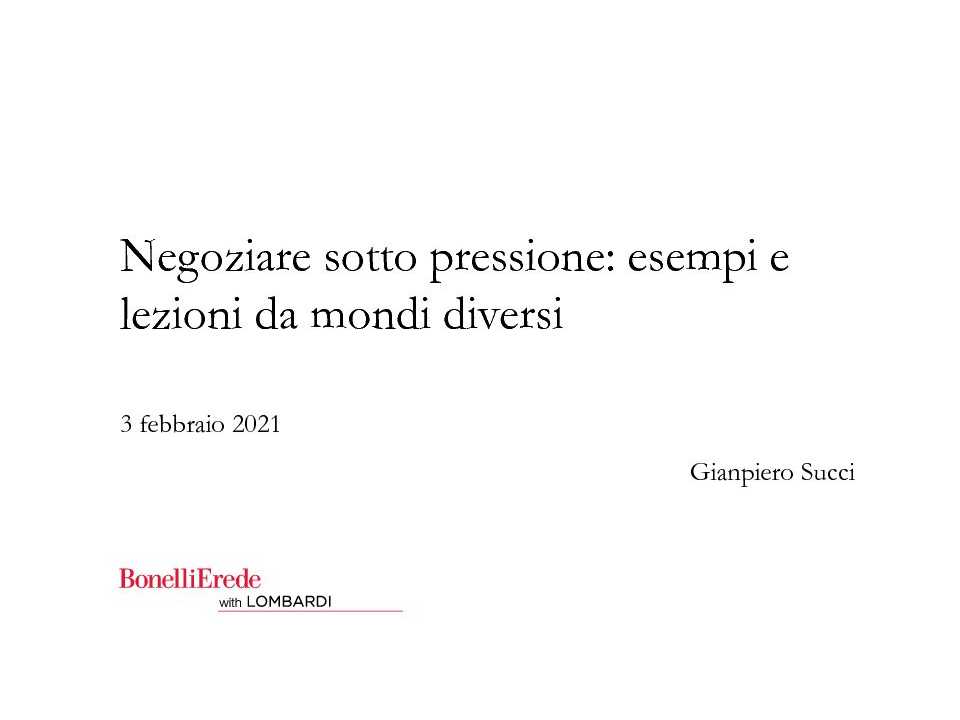 VIA WEB
Negoziare sotto pressione: esempi e lezioni da mondi diversi