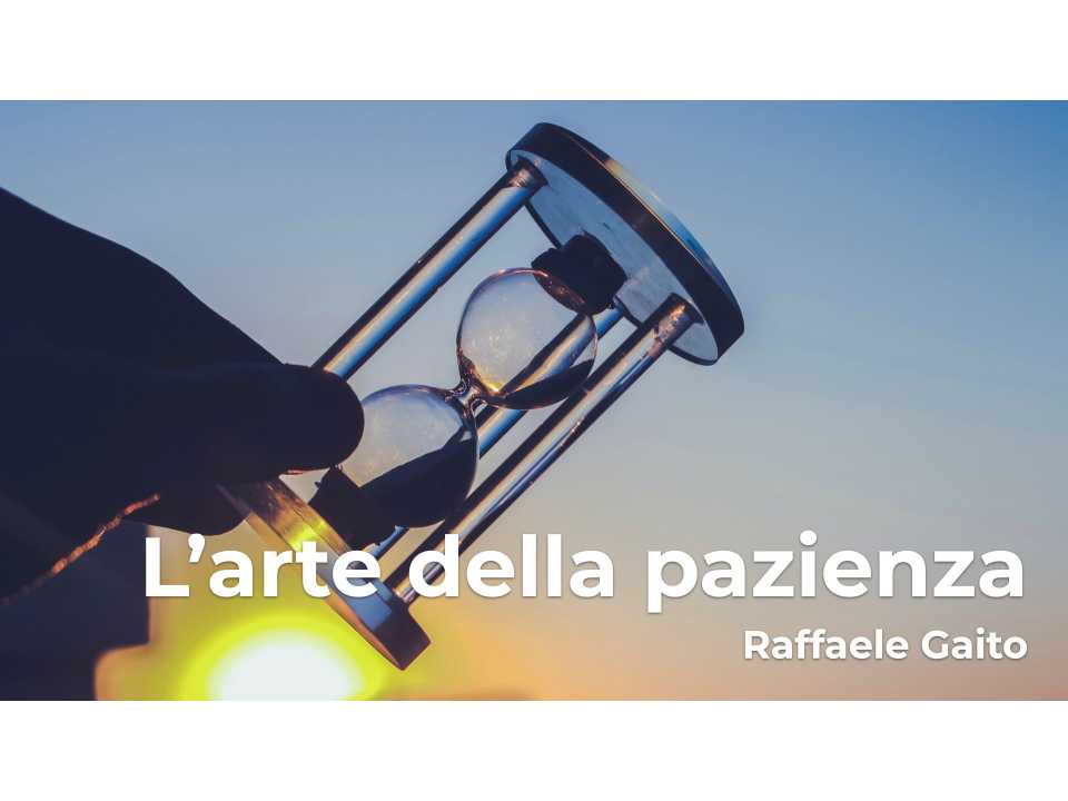 IN PRESENZA E VIA WEB
Pazienza e dedizione: raggiungi i traguardi con il giusto mix di calma e tenacia