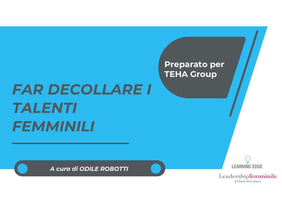 IN PRESENZA E VIA WEB
Il valore della diversità: come far emergere il talento femminile in azienda?