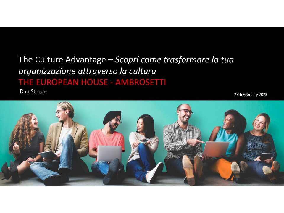 AMBROSETTI LIVEVIA WEB
The Culture Advantage: migliorare engagement, retention e performance, trasformando la cultura aziendale