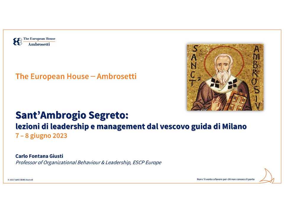 IN PRESENZA
Sant’Ambrogio Segreto: lezioni di leadership e management dal vescovo guida di Milano
(Incontro esperienziale)