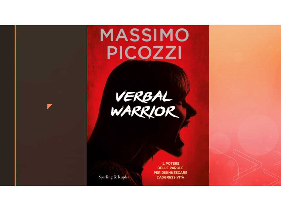 VIA WEB
Verbal warrior: l'importanza delle parole per disinnescare il conflitto