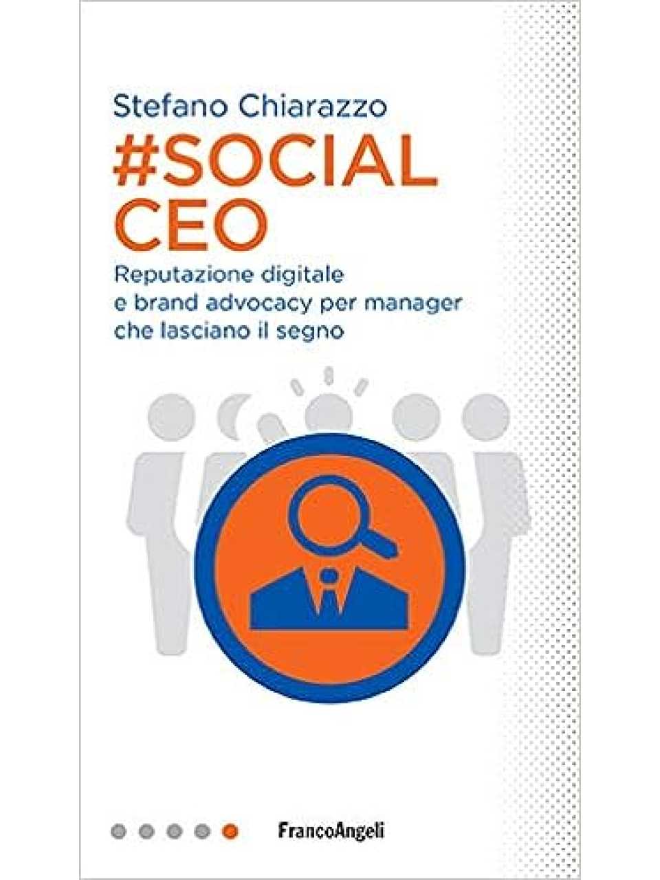 #Social Ceo. Reputazione digitale e brand advocacy per manager che lasciano il segno