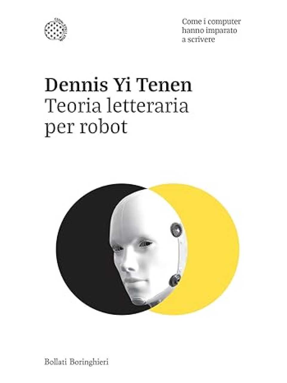 Teoria letteraria per robot. Come i computer hanno imparato a scrivere